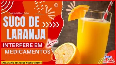 🔴 SUCO DE LARANJA TORANJA reage com medicamentos. Saiba mais nesse vídeo