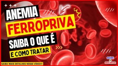 🔴 ANEMIA FERROPRIVA Saiba o que é, e como tratar. Suplementar é preciso?