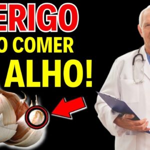 ALERTA! O PERIGO de NÃO COMER ALHO CRU EM JEJUM |TIPOS DE ALHO E COMO ATIVAR SEU PODER CURATIVO