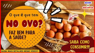 🔴 O QUE É QUE TEM NO OVO? Podemos comer todos os dias?