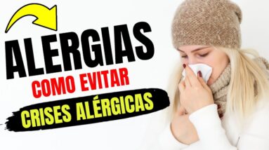 ALERGIAS COMO EVITAR CRISES ALÉRGICAS