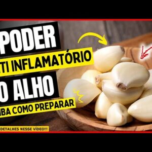 🔴 O PODER ANTI INFLAMATÓRIO DO ALHO saiba como preparar nesse vídeo