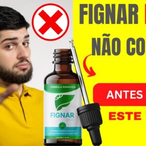 FIGNAR ⚠️FALSO!  ALERTA 🚨 Fignar Gotas Funciona Mesmo? Fignar Onde Comprar! Fignar Para Que Serve?