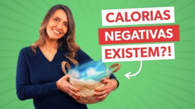 CALORIAS NEGATIVAS: como emagrecer comendo mais