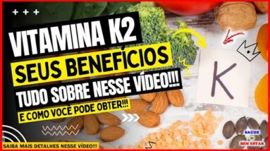 🔴 VITAMINA K2 COMO OBTER E UTILIZAR saiba como nesse vídeo