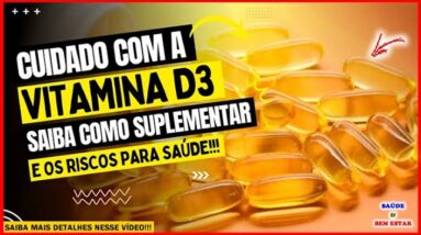 🔴 CUIDADO COM A VITAMINA D e os riscos a saúde saiba o uso correto nesse vídeo!!!