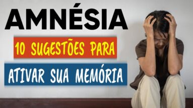 AMNÉSIA COMO PREVENIR A PERDA DE MEMÓRIA