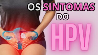 SINTOMAS DO HPV, PAPILOMA VÍRUS HUMANO, DOENÇA EXTREMAMENTE TRANSMITÍVEL (2 CHÁS NATURAIS CASEIROS)