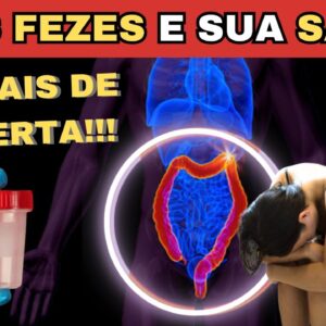 O que suas FEZES dizem sobre a SUA SAÚDE? 4 TRAÇOS de um COCÔ SAUDÁVEL e os SINAIS DE ALERTA!