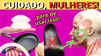 6 PRODUTOS do DIA a DIA que VOCÊ deve PARAR de USAR IMEDIATAMENTE (risco para a saúde da MULHER)!