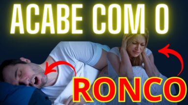 COMO PARAR DE RONCAR? 8 DICAS para ACABAR de UMA VEZ POR TODAS com o RONCO e APNEIA DO SONO!