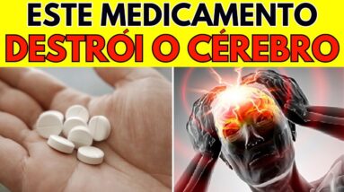 ALERTA! 8 MEDICAMENTOS que CAUSAM DEMÊNCIA GRAVE