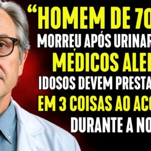 HOMEM de 70 ANOS MORRE por urinar à NOITE: Conselhos CRÍTICOS para IDOSOS!