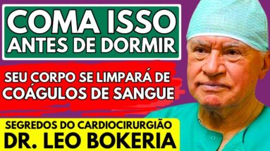 "EU COMO ASSIM TODOS OS DIAS E RECOMENDO A VOCÊ!" Segredos do Lendário Cirurgião Leo Bokeria!