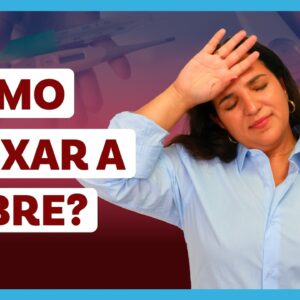 FEBRE: quantos graus é febre, como baixar, qual termômetro usar e medicamentos