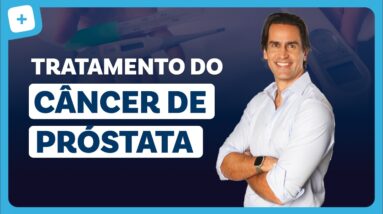 Prevenção e tratamento do CÂNCER DE PRÓSTATA