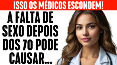 Como a falta de sexo afeta pessoas com mais de 70 anos: o que os médicos não contam