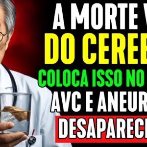 Não Tenha Medo do AVC! É assim que os velhos médicos LIMPAM OS VASOS DA CABEÇA.