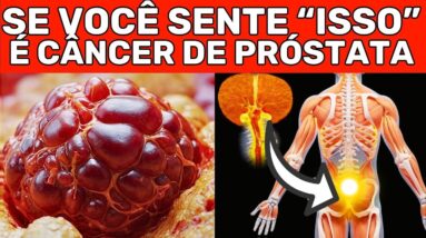Sintomas de CÂNCER DE PRÓSTATA QUE POUCAS PESSOAS SABEM – O QUE CUIDAR ANTES QUE SEJA TARDE DEMAIS