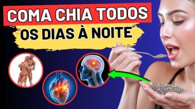 MÉDICOS estão implorando para que as pessoas comam SEMENTES DE CHIA à NOITE! Aqui está o porquê...