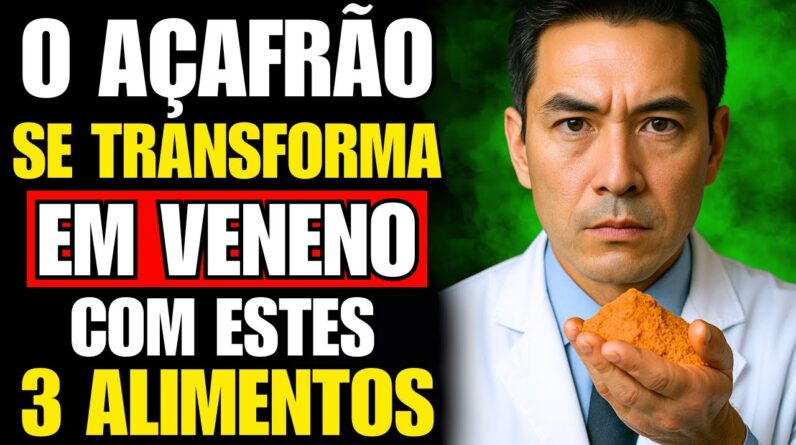 AÇAFRÃO vira VENENO se você misturar com algum desses 3 alimentos!!!