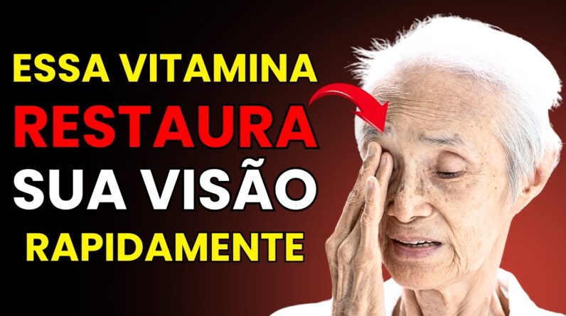 Apenas 1 VITAMINA pode RESTAURAR sua VISÃO depois dos 50