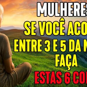Se você é uma MULHER com mais de 50 anos e acorda entre 3 e 5 da manhã... preste atenção nisso.