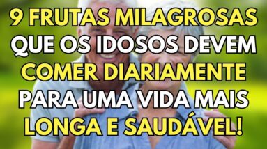 9 Frutas que todo idoso deveria comer hoje