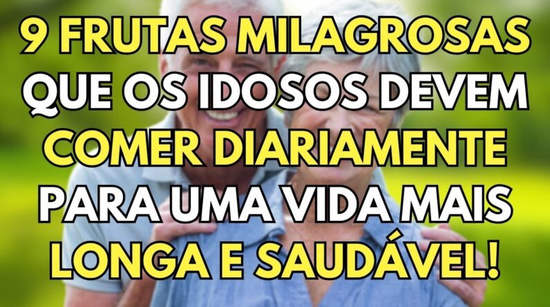 9 Frutas que todo idoso deveria comer hoje