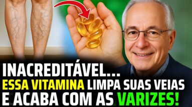 Tome essa VITAMINA para melhorar a CIRCULAÇÃO sanguínea nas PERNAS e PÉS, é incrível!