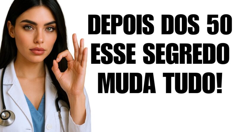 O Que Todo Homem e Mulher PRECISA Saber Depois dos 50 Anos…