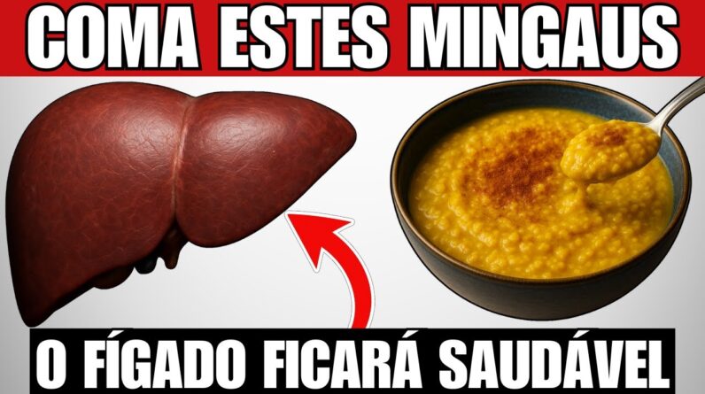 Só ESTES MINGAUS Limpam e Curam o Fígado! 95% das Pessoas Não Sabem Disso