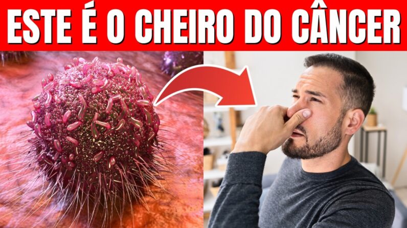 ALERTA! Este CHEIRO é um forte indicativo de CÂNCER e quase ninguém percebe!
